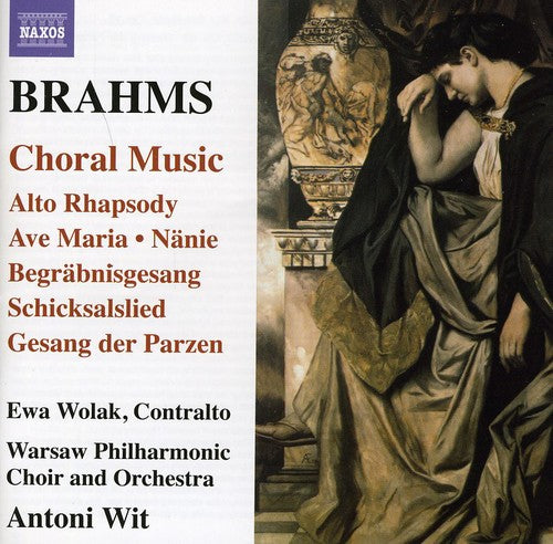 Brahms/ Warsaw Philharmonic Choir/ Wolak - Choral Music: Alto Rhapsody & Gesang Der Parzenb