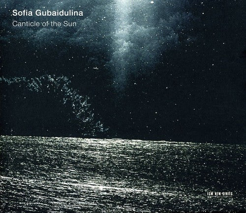 Gubaidulina: Canticle of Sun