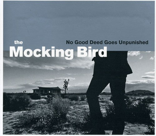 Mocking Bird - No Good Deed Goes Unpunished