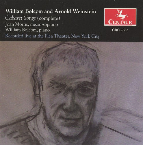 Bolcom/ Weinstein/ Morris/ Bolcom - Cabaret Songs / Ancient Cabaret