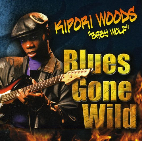 Kipori Woods - Blues Gone Wild