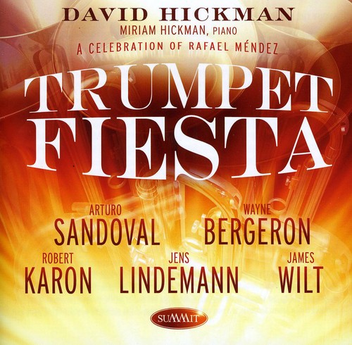 Hickman/ Sandoval/ Bergeron/ Karon/ Wilt - Trumpet Fiesta: A Celebration of Rafael Mendez