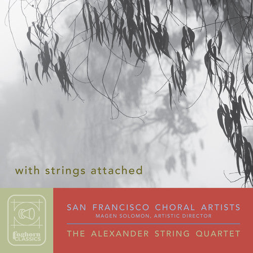 San Francisco Choral Artists - With Strings Attached