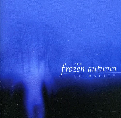Frozen Autumn - Chirality