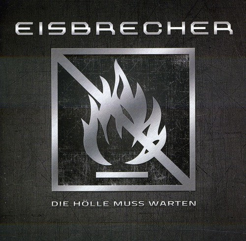 Eisbrecher - Die Holle Muss Warten
