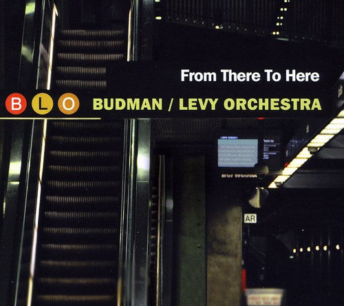 Budman/ Levy Orchestra - From There to Here