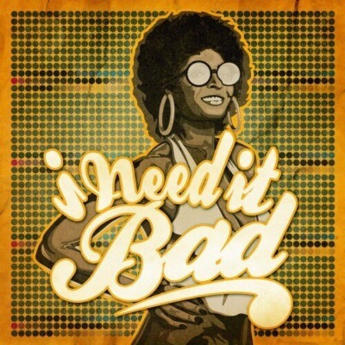 Various Artists - I Need It Bad / Various