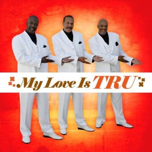Tru - My Love Is Tru