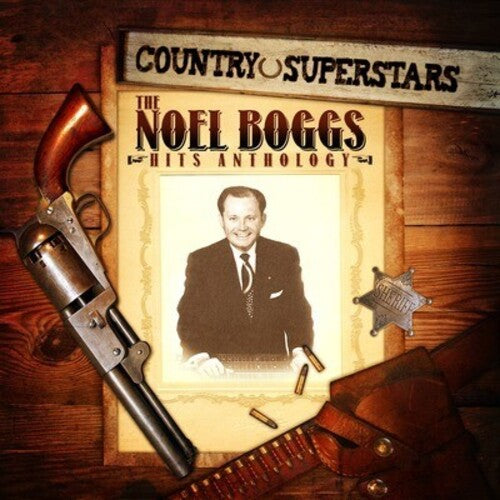 Noel Boggs - Country Superstars: Noel Boggs Hits