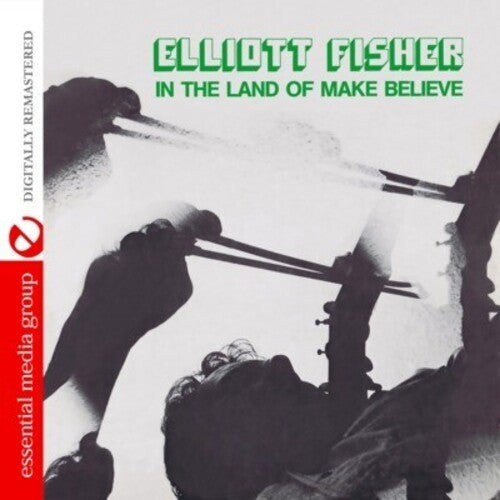 Elliott Fisher - In the Land of Make Believe