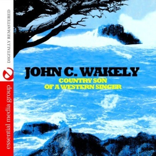 John Wakely C. - Country Son of a Western Singer