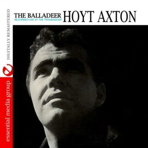 Hoyt Axton - The Balladeer: Recorded Live at the Troubadour