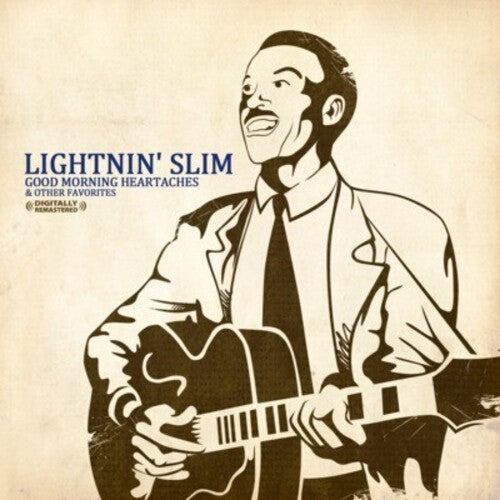 Lightnin' Slim - Good Morning Heartaches & Other Favorites