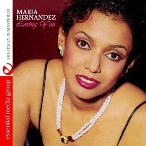 Maria Hernandez - Loving You