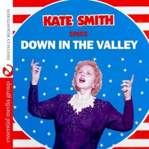 Kate Smith - Sings Down in the Valley