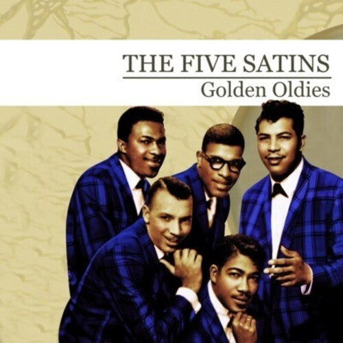Five Satins - Golden Oldies