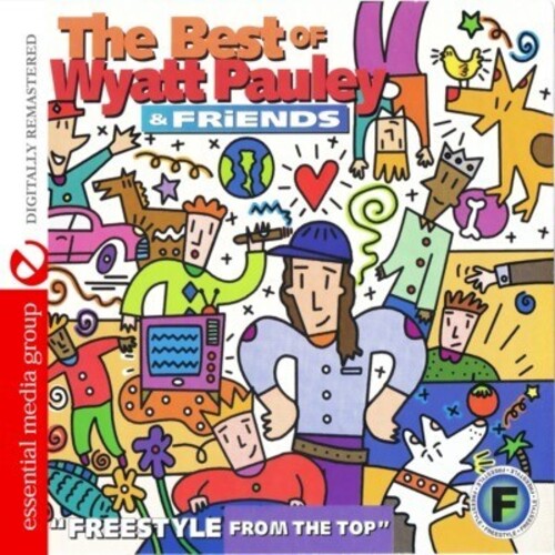 Best of Wyatt Pauley & Friends/ Var - Best of Wyatt Pauley & Friends / Various