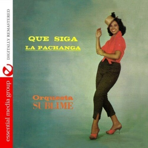 Orquesta Sublime - Que Siga la Pachanga