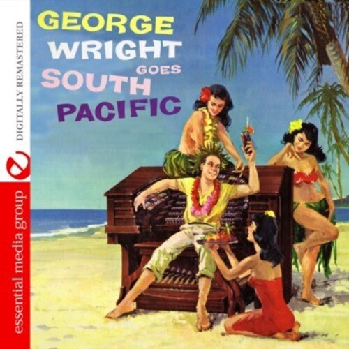 George Wright - George Wright Goes South Pacific