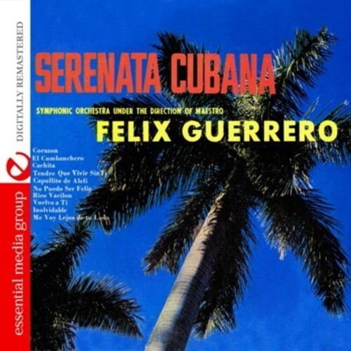 Felix Guerrero - Serenata Cubana