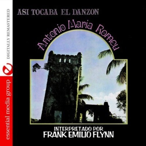 Frank Flynn Emilio - Asi Tocaba El Danzon: Antonio Maria Romeu