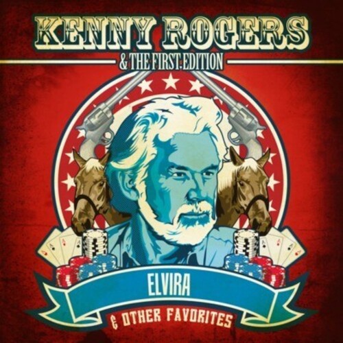 Kenny Rogers & First Edition - Elvira & Other Favorites