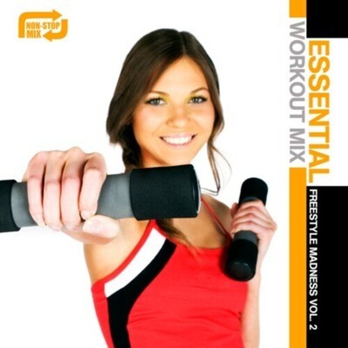 Essential Workout Mix: Freestyle Madness 2/ Var - Essential Workout Mix: Freestyle Madness 2 / Various