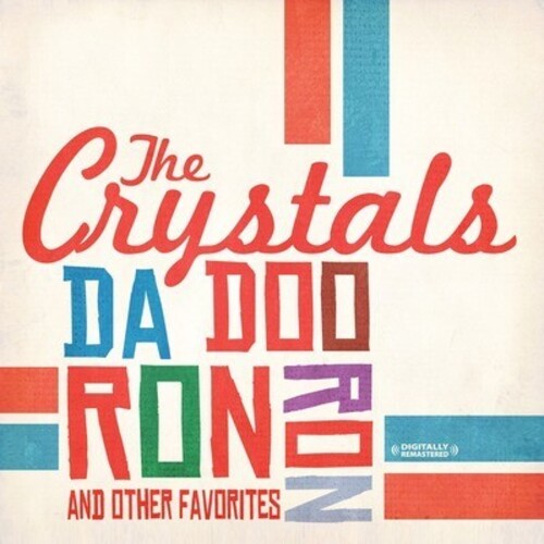 The Crystals - Da Doo Ron Ron & Other Favorites