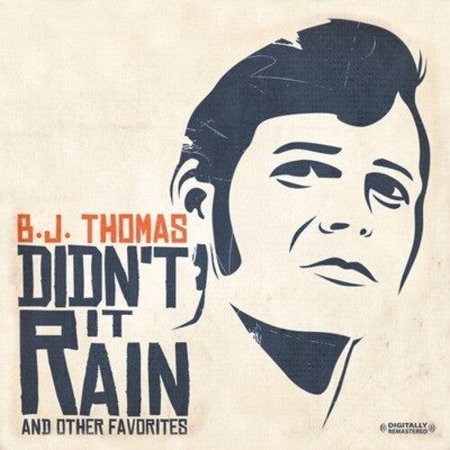 B.J. Thomas - Didn't It Rain & Other Favorites