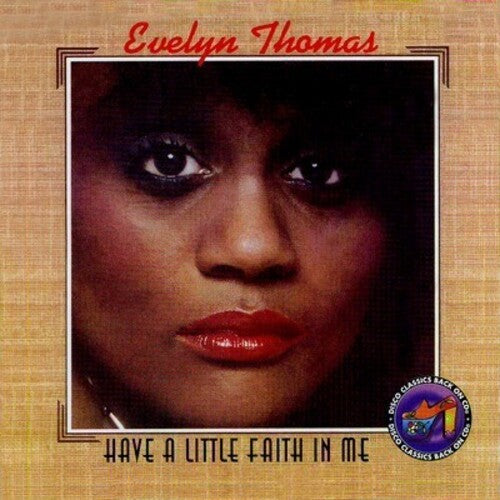 Evelyn Thomas - Have a Little Faith in Me