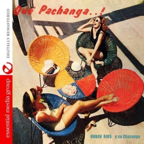 Rios , Ruben - Que Pachanga..!