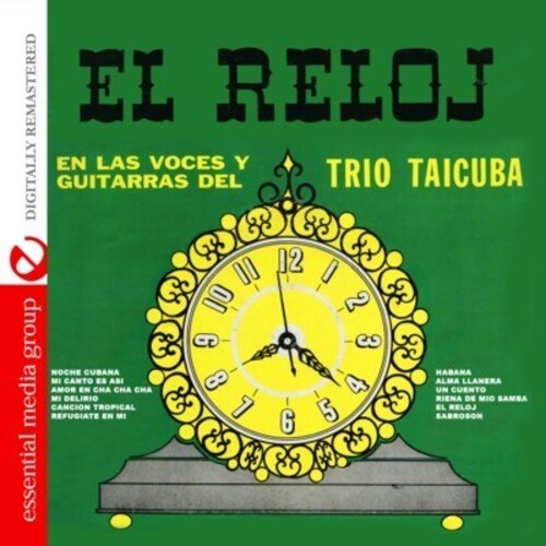 Trio Taicuba - El Reloj: En Las Voces y Guitarras