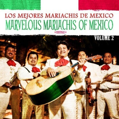 Los Mejores Mariachis De Mexico - Marvelous Mariachis of Mexico Vol. 2