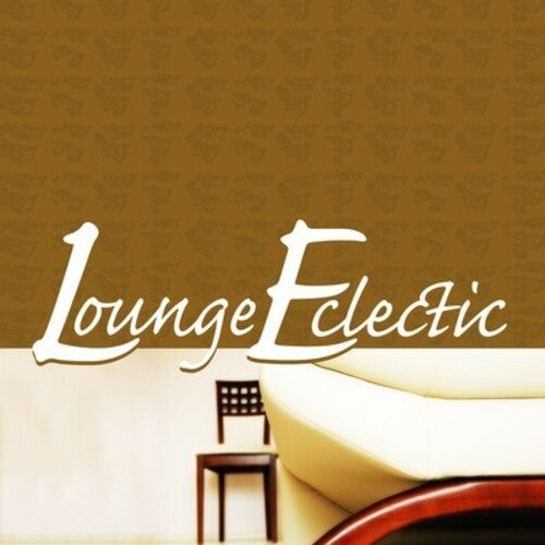 Various Artists - Lounge Eclectic / Various