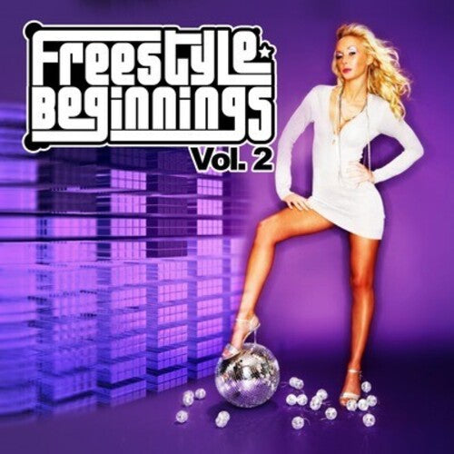 Freestyle Beginnings Vol. 2/ Various - Freestyle Beginnings Vol. 2 / Various