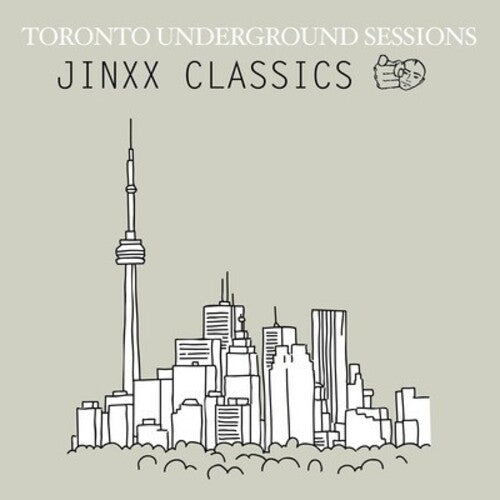 Various Artists - Toronto Underground Sessions / Jinxx Classics