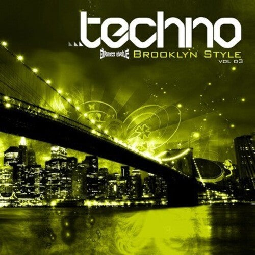 Techno Brooklyn Style Vol. 3/ Various - Techno Brooklyn Style Vol. 3 / Various