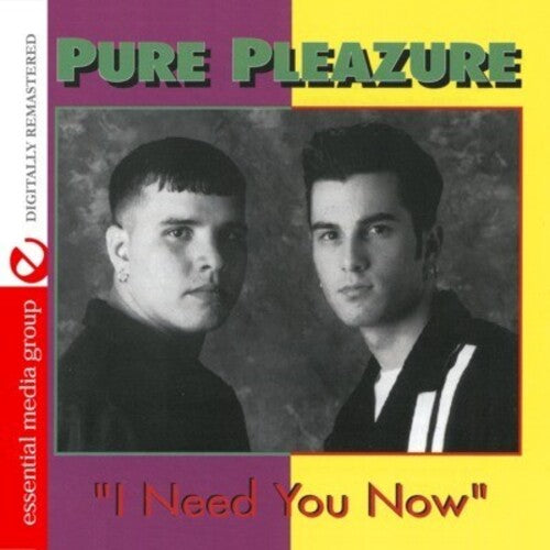 Pure Pleazure - I Need You Now