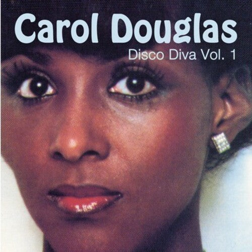 Carol Douglas - Disco Diva Vol. 1