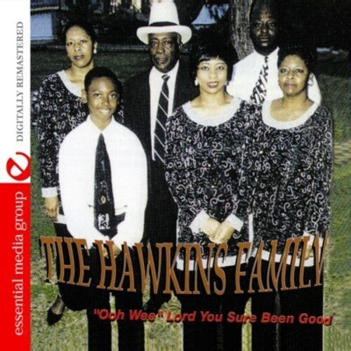 Hawkins Family - Ooh Wee Lord You Sure Been Good