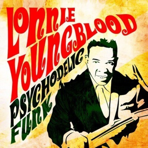 Lonnie Youngblood - Psychodelic Funk