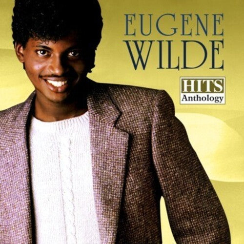 Eugene Wilde - Hits Anthology