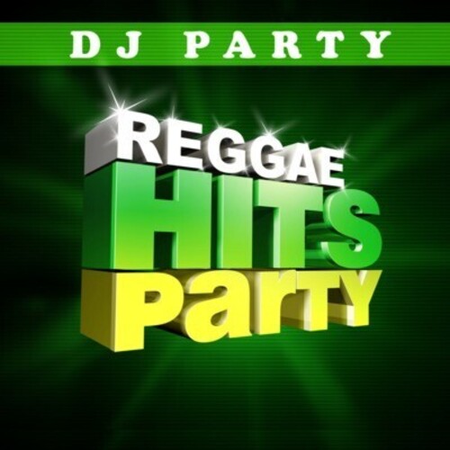 DJ Party - Reggae Hits Party Vol. 1