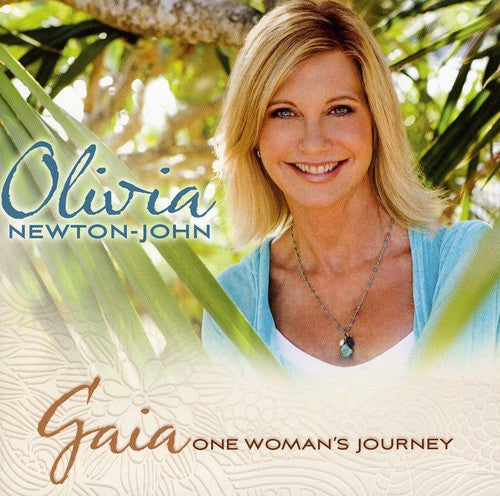 Olivia Newton-John - Gaia: One Woman's Journey