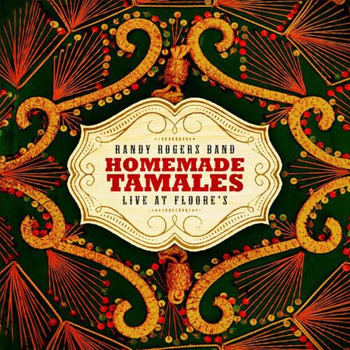 Randy Rogers - Homemade Tamales - Live at Floores