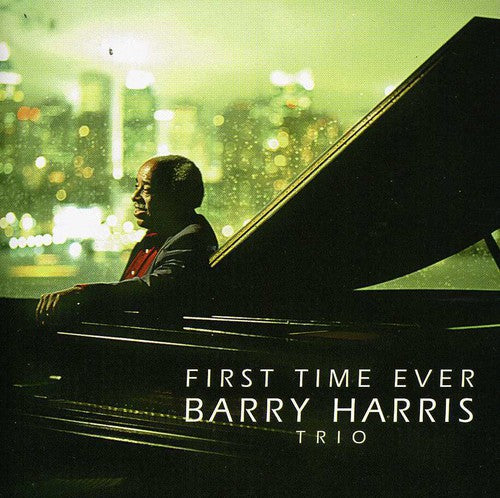 Barry Harris - First Time Ever