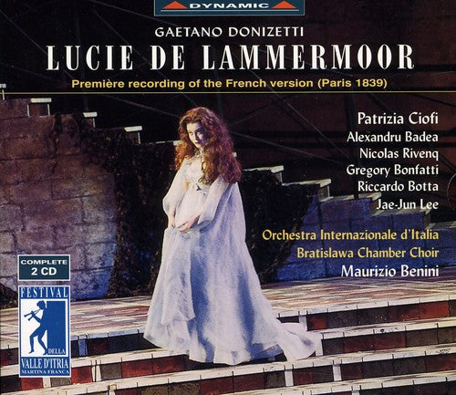 Donizetti/ Cioffi/ Badea/ Botta/ Benini - Lucia Di Lammermoor [Complete: 1839 Version]