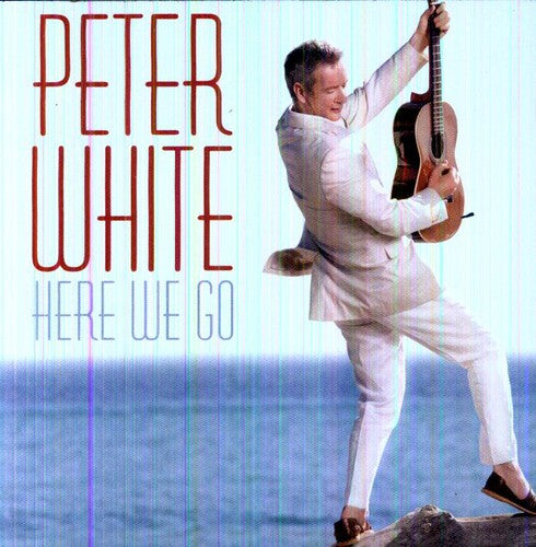 Peter White - Here We Go