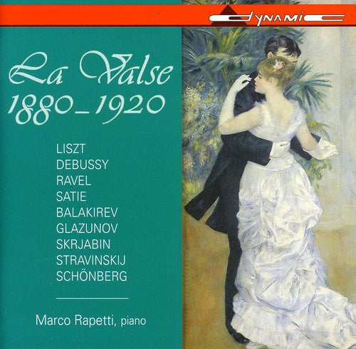 Liszt/ Debussy/ Ravel/ Satie - La Valse 1880-1920