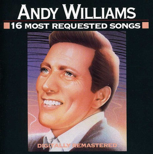 Andy Williams - 16 Most Requested Songs